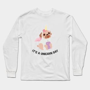 It's a unicorn day Long Sleeve T-Shirt